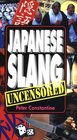 Japanese Slang Uncensored