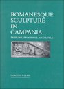 Romanesque Sculpture in Campania Patrons Programs and Style