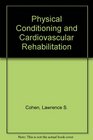 Physical Conditioning and Cardiovascular Rehabilitation