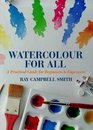 Watercolor for All A Practical Guide for Beginners  Improvers