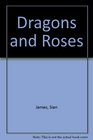 Dragons and Roses