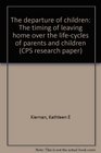 The departure of children The timing of leaving home over the lifecycles of parents and children
