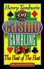 Henry Tamburin on Casino Gambling  The Best of The Best