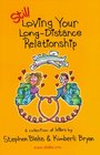 Still Loving Your LongDistance Relationship