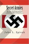 Secret Armies The New Technique of Nazi Warfare Exposing Hitler's Undeclared War on Americans