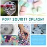 Pop Squirt Splash HandsOn Activities for Kids Using Soap Water  Bubbles