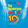 Tu Cuerpo Del 1 Al 10/your Body from 1 to 10