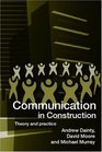 Communication in Construction Theory and Practice