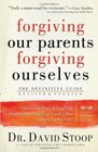 Forgiving Our Parents Forgiving Ourselves Healing Adult Children of Dysfunctional Families