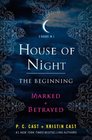 House of Night The Beginning Marked and Betrayed