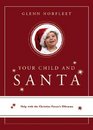 Your Child and Santa Help with the Christian Parent's Dilemma