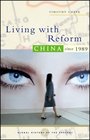 Living With Reform China Since 1989