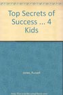 Top Secrets of Success  4 Kids