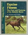 Equine Fitness The Care and Training of the Athletic Horse
