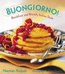 Buongiorno  Breakfast and Brunch Italian Style