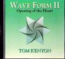 Wave Form II Opening of the Heart