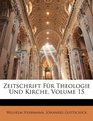 Zeitschrift Fr Theologie Und Kirche Volume 15