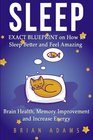 Sleep EXACT BLUEPRINT on How to Sleep Better and Feel Amazing  Brain Health Memory Improvement  Increase Energy
