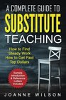 A Complete Guide to Substitute Teaching How To Find Steady Work  How to Get Paid Top Dollars