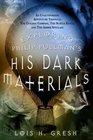 Exploring Philip Pullman's His Dark Materials An Unauthorized Adventure Through The Golden Compass The Subtle Knife and The Amber Spyglass