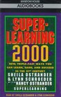 Superlearning 2000  New TripleFast Ways You Can Learn Earn and Succeed in the 21st Century