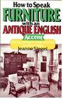 How to Speak Furniture With an Antique English Accent