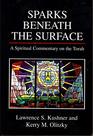 Sparks Beneath the Surface: A Spiritual Commentary on the Torah