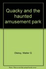 Quacky and the haunted amusement park