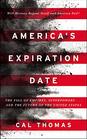 America's Expiration Date The Fall of Empires and Superpowers    and the Future of the United States