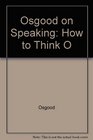 Osgood on Speaking How to Think O