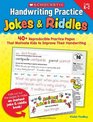Handwriting Practice Jokes  Riddles 40 Reproducible Practice Pages That Motivate Kids to Improve Their Handwriting