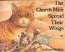 The CHURCH MICE SPREAD THEIR WINGS