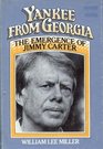 Yankee from Georgia The emergence of Jimmy Carter