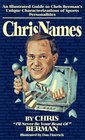 Chrisnames An Illustrated Guide to Chris Berman's Unique Characterizations of Sports Personalities