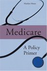 Medicare A Policy Primer