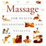 Massage For Health Relaxation and Vitality