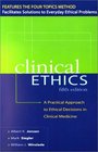 CLINICAL ETHICS A Practical Approach to Ethical Decisions in Clinical Medicine