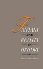 Fantasy and Reality in History