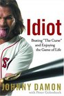 Idiot : Beating "The Curse" and Enjoying the Game of Life