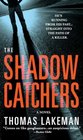 The Shadow Catchers (Mike Yeager and Peggy Weaver, Bk 1)
