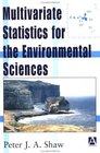 Multivariate Statistics for the Environmental Sciences