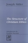 The Structure of Christian Ethics