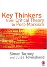 Key Thinkers from Critical Theory to PostMarxism