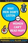 Why Men Don't Listen and Women Can't Read Maps: How We're Different and What to Do About It