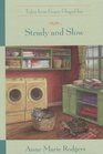 Steady and Slow (Tales from Grace Chapel Inn, Bk 45)