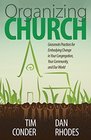 Organizing Church Grassroots Practices for Embodying Change in Your Congregation Your Community and Our World