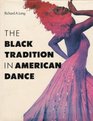 The Black Tradition in American Dance