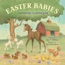 Easter Babies A Springtime Counting Book
