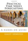 Practical Time Series Forecasting A HandsOn Guide