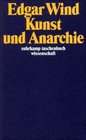 Kunst und Anarchie Die Reuth Lectures 1960